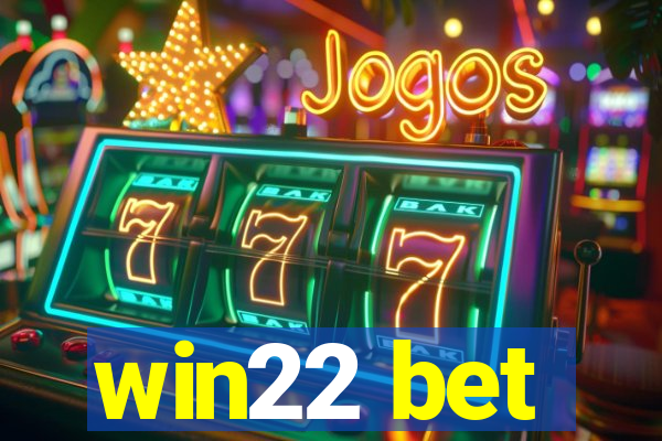 win22 bet